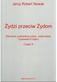 Żydzi przeciw Żydom Część II