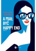 A miał być happy end Tom 3