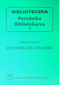 Biblioteczka Poradnika Bibliotekarza Tom 7 Retoryka na co dzień
