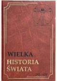 Wielka historia świata Tom 6  285 -  650