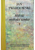 Miłość miłości i szuka Tom I