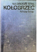Na drodze stał Kołobrzeg