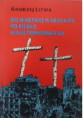 Od martwej Warszawy po piekło Wału Pomorskiego