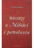 Wiersze o Miłości i powołaniu