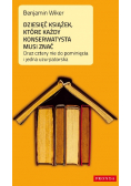 Dziesięć książek, które każdy konserwatysta musi znać