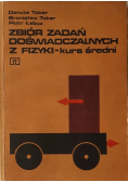 Zbiór zadań doświadczalnych z fizyki - kurs średni