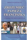 Zrozumieć papieża Franciszka