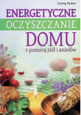 Energetyczne oczyszczanie domu z pomocą ziół i aniołów
