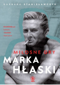 Miłosne gry Marka Hłaski