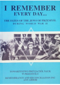 I remember every day