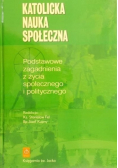 Katolicka nauka społeczna Podstawowe zagadnienia z życia społecznego i politycznego