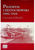 Przemysł Częstochowski ( 1882 - 1914 )