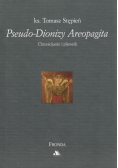 Pseudo-Dionizy  Areopagita. Chrześcijanin i platonik