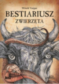 Bestiariusz. Zwierzęta