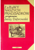 Zabawy naszych pradziadków