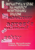 Profilaktyka w szkole dla młodzieży niedostosowanej społecznie