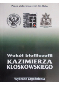 Wokół biofilozofii Kazimierza Kloskowskiego