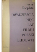 Dwadzieścia pięć lat filmu Polski Ludowej