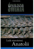 Mitologie Świata Tom 22 Ludy starożytnej Anatolii
