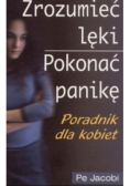 Zrozumieć lęki pokonać panikę