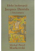 Efekt inskrypcji Jacques Derrida i literatura