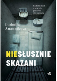 Skazani Historie skrzywdzonych przez system