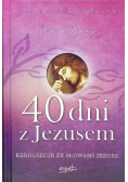 40 dni z Jezusem Rekolekcje ze słowami Jezusa