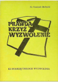 Prawda, krzyż, wyzwolenie