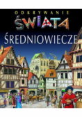 Odkrywanie świata Średniowiecze