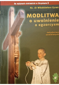 Modlitwa o uwolnienie a egzorcyzm