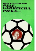 Pele Garrincha Piłka