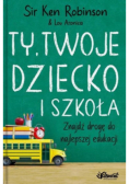 Ty Twoje dziecko i szkoła