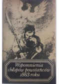 Wspomnienia chłopów powstańców 1863 roku