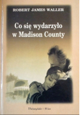 Co się wydarzyło w Madison County