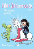 Fibi i jednorożec Tom 3 Fibi kontra gobliny