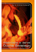 Weźmiecie w darze Ducha Świętego