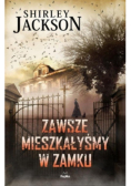 Zawsze mieszkałyśmy w Zamku