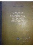 Maszyny i urządzenia słodowni i browarów