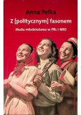 Z politycznym fasonem Moda w PRL i NRD