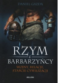 Rzym i barbarzyńcy wojny relacje starcie cywilne