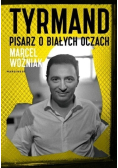 Tyrmand Pisarz o białych oczach