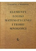Elementy logiki matematycznej i teorii mnogości