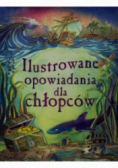 Ilustrowane opowiadania dla chłopców