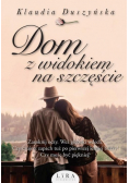 Dom z widokiem na szczęście