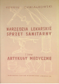 Narzędzia lekarskie sprzęt sanitarny i inne artykuły medyczne