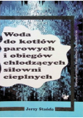 Woda do kotłów parowych i obiegów chłodzących siłowni cieplnych