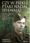 Czy w piekle ptaki nadal śpiewają?
