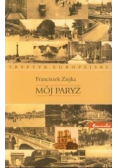 Mój Paryż Tryptyk europejski