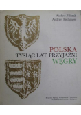 Polska tysiąc lat przyjaźni Węgry