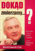 Dokąd zmierzamy... Rozmowy o życiu, wierze  i świecie